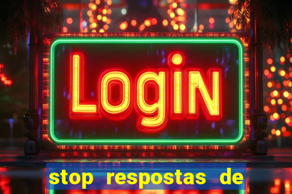 stop respostas de a a z